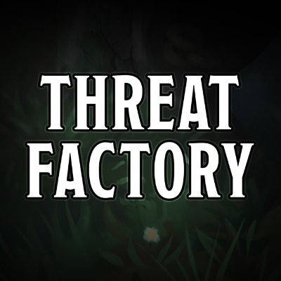 Threat Factory